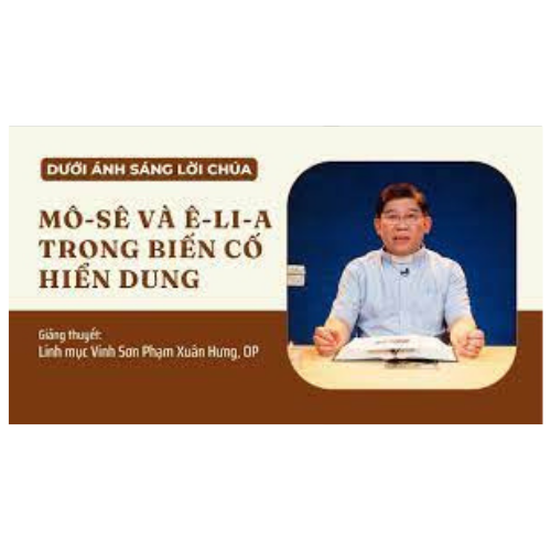 Bài 56: Môsê và Êlia trong biến cố Hiển Dung